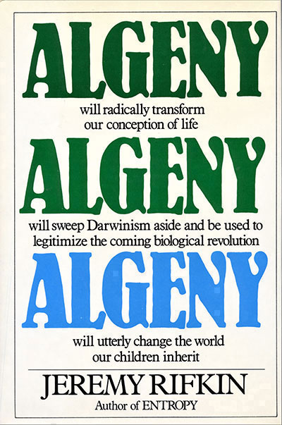 Algeny by Jeremy Rifkin published in 1983 by Viking Press